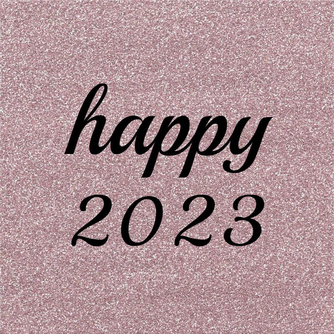 HAPPY NEW YEAR: 2023 VIBES