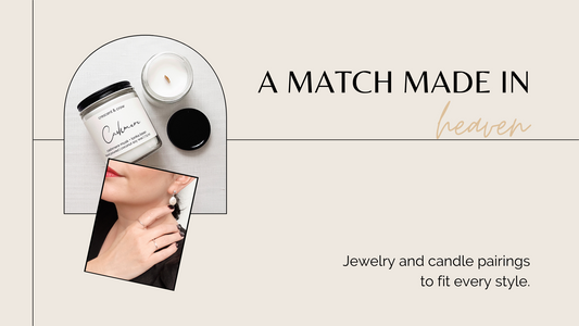 A Match Made in Heaven: Jewelry + Candle Pairings